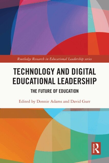 David Gurr, Donnie Adams - Technology and Digital Educational Leadership, E-bok