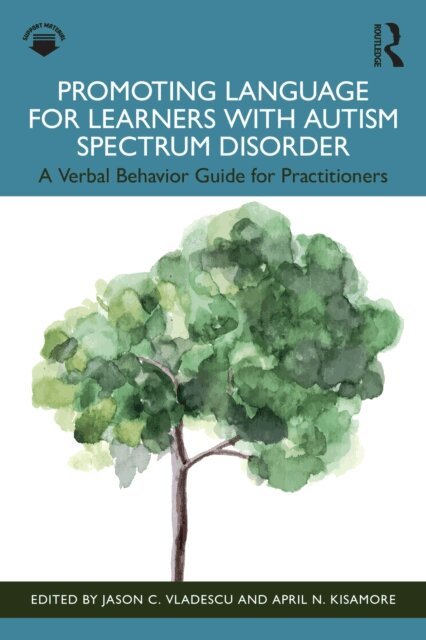 April N. Kisamore, Jason C. Vladescu - Promoting Language for Learners with Autism Spectrum Disorder, E-bok