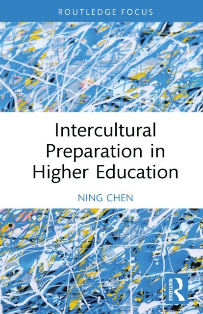 Ning Chen - Intercultural Preparation in Higher Education, E-bok