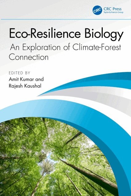 Rajesh Kaushal, Amit Kumar - Eco-Resilience Biology, E-bok