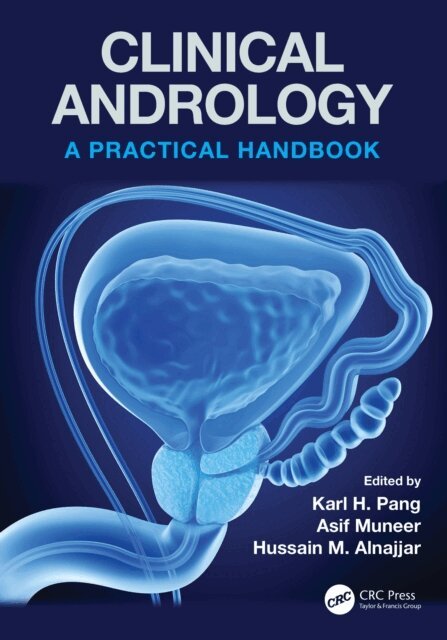 Hussain M. Alnajjar, Asif Muneer, Karl H. Pang - Clinical Andrology, E-bok