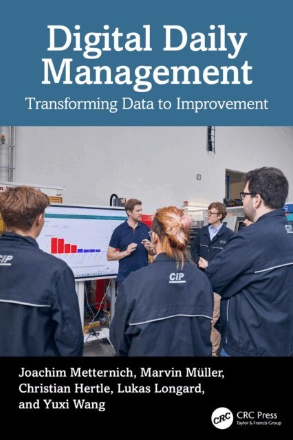 Yuxi Wang, Lukas Longard, Christian Hertle, Marvin Muller, Joachim Metternich - Digital Daily Management, E-bok