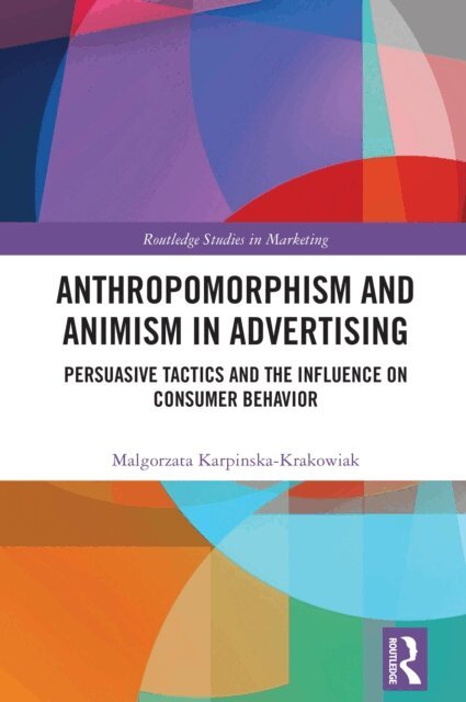 Malgorzata Karpinska-Krakowiak - Anthropomorphism and Animism in Advertising, E-bok