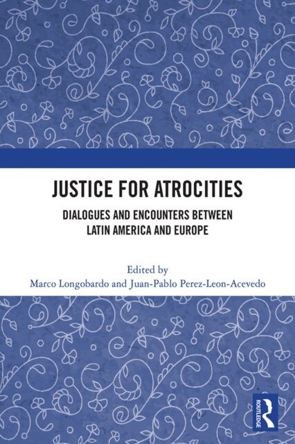 Juan-Pablo Perez-Leon-Acevedo, Marco Longobardo - Justice for Atrocities, E-bok