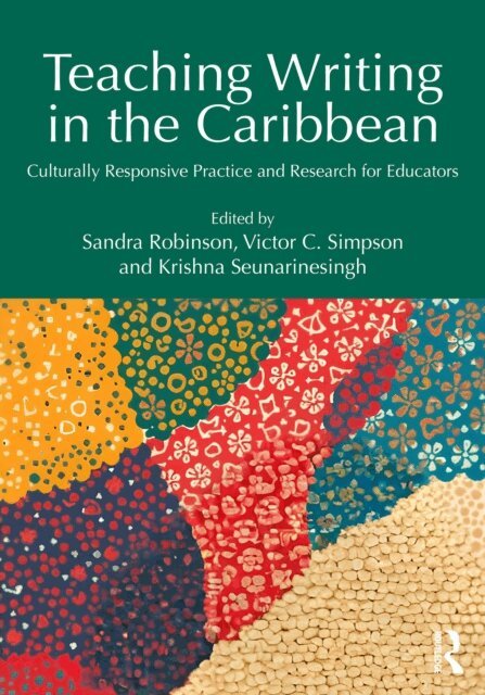 Krishna Seunarinesingh, Victor C. Simpson, Sandra Robinson - Teaching Writing in the Caribbean, E-bok. Tillgänglighet: Lägg i varukorg