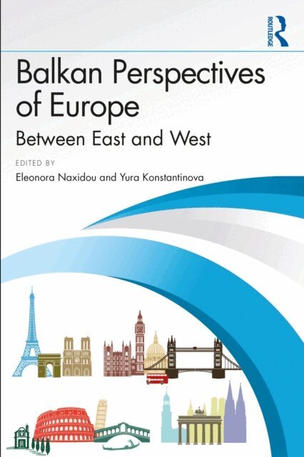 Yura Konstantinova, Eleonora Naxidou - Balkan Perspectives of Europe, E-bok