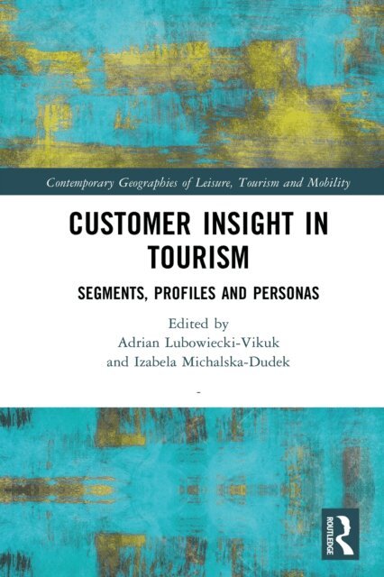 Izabela Michalska-Dudek, Adrian Lubowiecki-Vikuk - Customer Insight in Tourism, E-bok