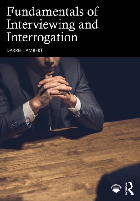 Darrel Lambert - Fundamentals of Interviewing and Interrogation, E-bok. Tillgänglighet: Lägg i varukorg