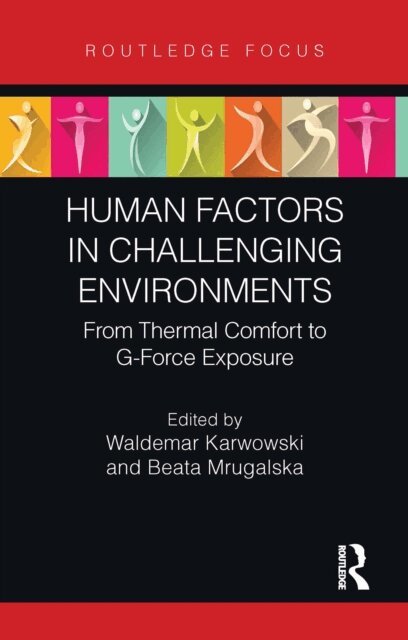 Beata Mrugalska, Waldemar Karwowski - Human Factors in Challenging Environments, E-bok