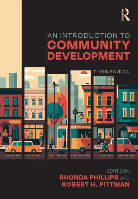 Robert H. Pittman, Rhonda Phillips - Introduction to Community Development, E-bok