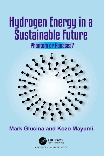 Kozo Mayumi, Mark Glucina - Hydrogen Energy in a Sustainable Future, E-bok