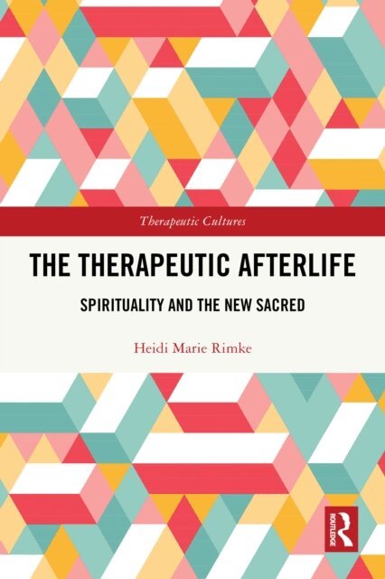 Heidi Marie Rimke - Therapeutic Afterlife, E-bok