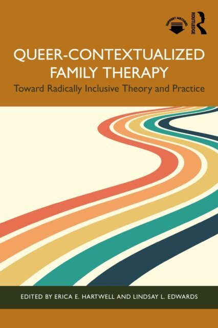 Lindsay L. Edwards, Erica E. Hartwell - Queer-Contextualized Family Therapy, E-bok. Tillgänglighet: Lägg i varukorg