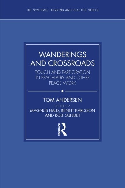 Tom Andersen, Rolf Sundet, Bengt Karlsson, Magnus Hald - Wanderings and Crossroads, E-bok