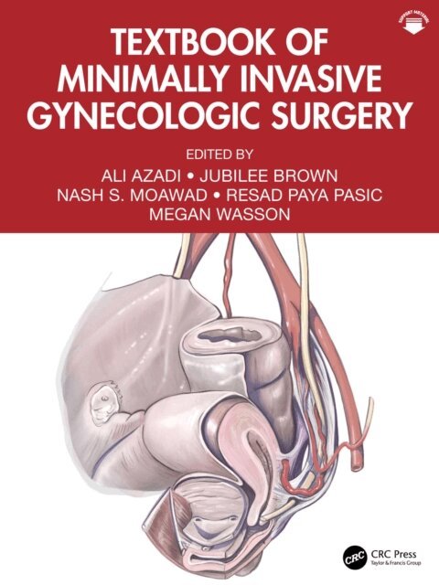 Megan Wasson, Resad Paya Pasic, Nash S Moawad, Jubilee Brown, Ali Azadi - Textbook of Minimally Invasive Gynecologic Surgery, E-bok