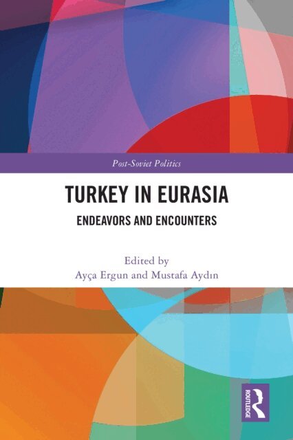 Mustafa Aydin, Ayca Ergun - Turkey in Eurasia, E-bok