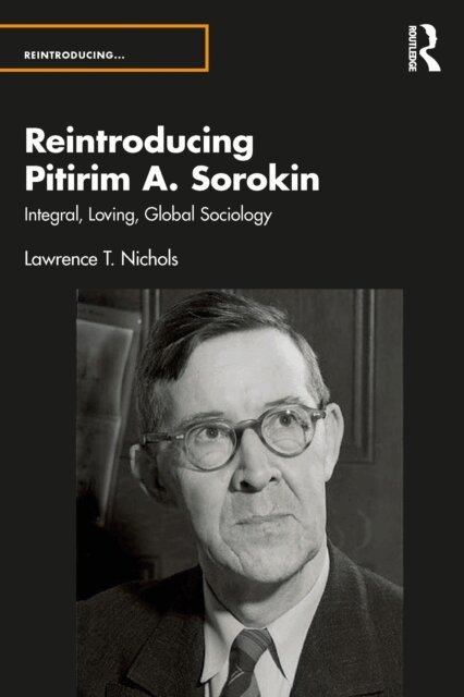 Lawrence T. Nichols - Reintroducing Pitirim A. Sorokin, E-bok