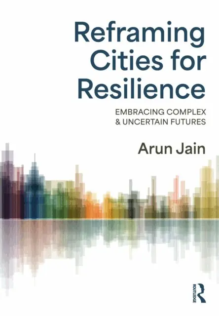 Arun Jain - Reframing Cities for Resilience, E-bok. Tillgänglighet: Lägg i varukorg