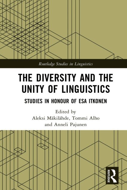 Anneli Pajunen, Tommi Alho, Aleksi Makilahde - Diversity and the Unity of Linguistics, E-bok