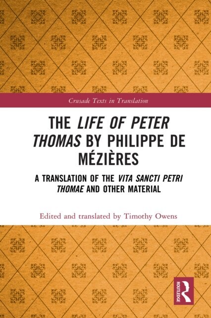 Timothy Owens - Life of Peter Thomas by Philippe de Mezieres, E-bok. Tillgänglighet: Kommande