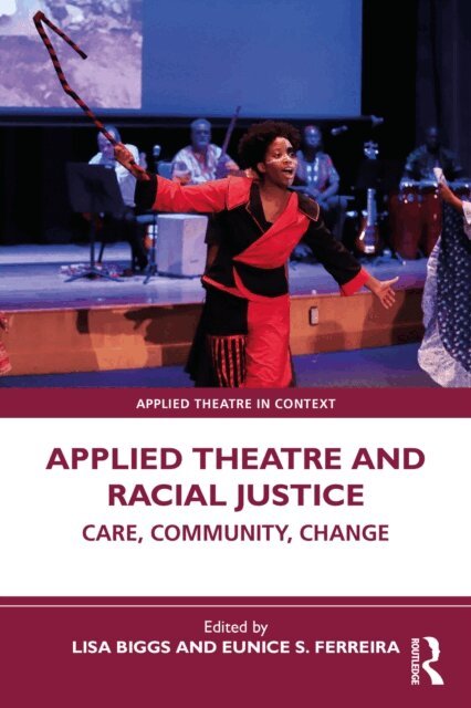 Eunice S. Ferreira, Lisa Biggs - Applied Theatre and Racial Justice, E-bok