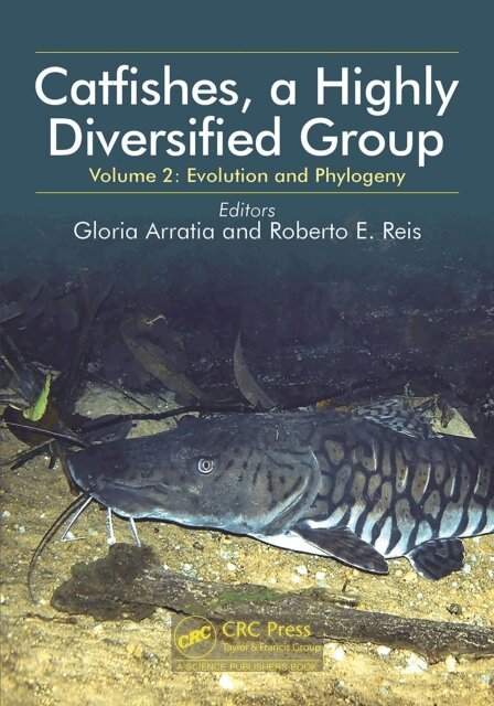 Roberto E. Reis, Gloria Arratia - Catfishes, a Highly Diversified Group, E-bok