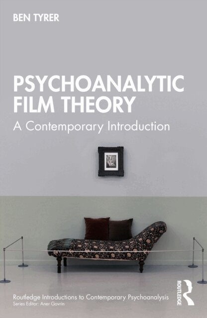 Ben Tyrer - Psychoanalytic Film Theory, E-bok