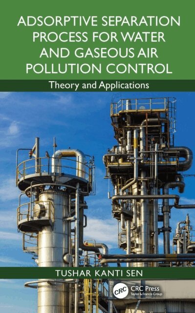 Tushar Kanti Sen - Adsorptive Separation Process for Water and Gaseous Air Pollution Control, E-bok