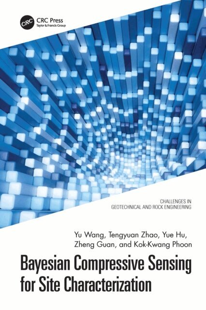 Kok-Kwang Phoon, Zheng Guan, Yue Hu, Tengyuan Zhao, Yu Wang - Bayesian Compressive Sensing for Site Characterization, E-bok
