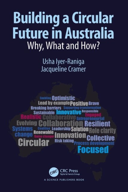 Jacqueline Cramer, Usha Iyer-Raniga - Building a Circular Future in Australia, E-bok