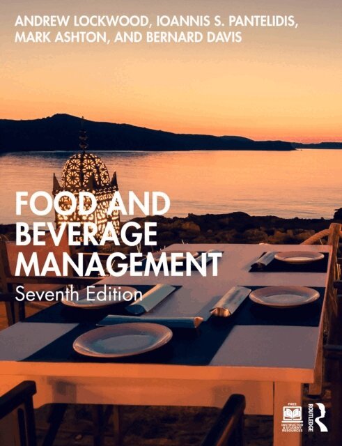 Bernard Davis, Mark Ashton, Ioannis S. Pantelidis, Andrew Lockwood - Food and Beverage Management, E-bok