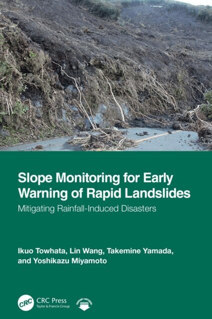 Yoshikazu Miyamoto, Takemine Yamada, Lin Wang, Ikuo Towhata - Slope Monitoring for Early Warning of Rapid Landslides, E-bok