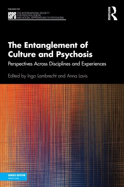 Anna Lavis, Ingo Lambrecht - Entanglement of Culture and Psychosis, E-bok