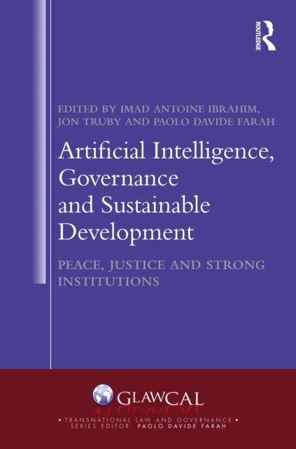 Paolo Davide Farah, Jon Truby, Imad Antoine Ibrahim - Artificial Intelligence, Governance and Sustainable Development, E-bok