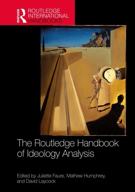 David Laycock, Mathew Humphrey, Juliette Faure - Routledge Handbook of Ideology Analysis, E-bok