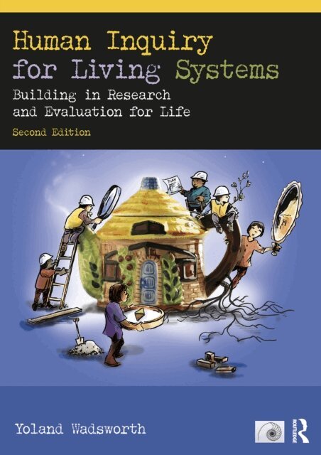 Yoland Wadsworth - Human Inquiry for Living Systems, E-bok
