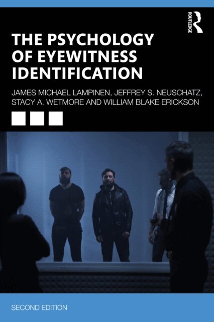 William Blake Erickson, Stacy A. Wetmore, Jeffrey S. Neuschatz, James Michael Lampinen - Psychology of Eyewitness Identification, E-bok