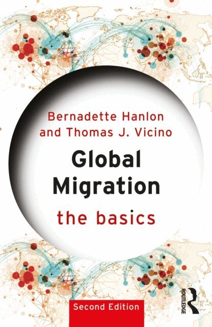 Thomas J. Vicino, Bernadette Hanlon - Global Migration: The Basics, E-bok