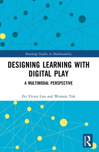 Weimin Toh, Fei Victor Lim - Designing Learning with Digital Play, E-bok