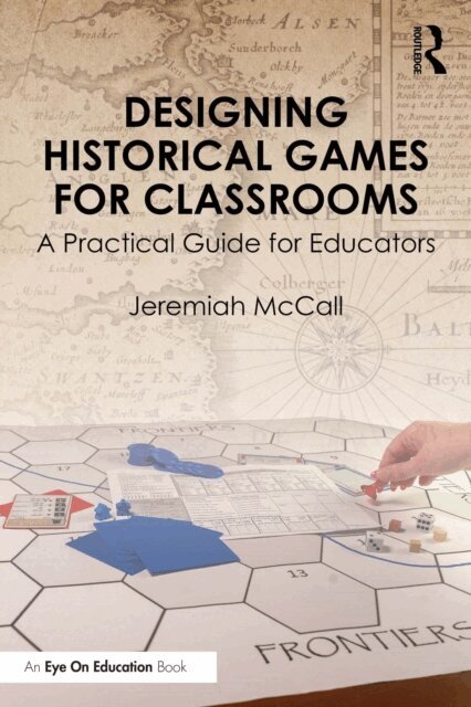 Jeremiah McCall - Designing Historical Games for Classrooms, E-bok. Tillgänglighet: Lägg i varukorg