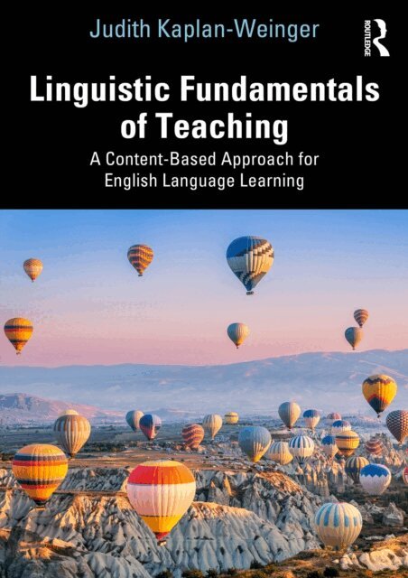 Judith Kaplan-Weinger - Linguistic Fundamentals of Teaching, E-bok