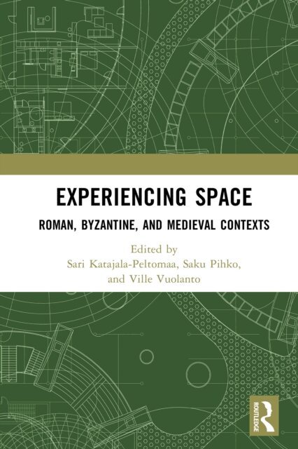Ville Vuolanto, Saku Pihko, Sari Katajala-Peltomaa - Experiencing Space, E-bok