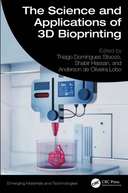 Science and Applications of 3D Bioprinting