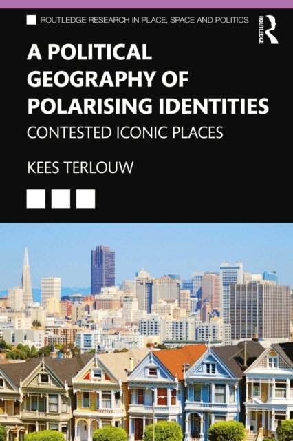 Kees Terlouw - Political Geography of Polarising Identities, E-bok