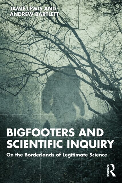 Andrew Bartlett, Jamie Lewis - Bigfooters and Scientific Inquiry, E-bok
