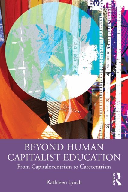 Kathleen Lynch - Beyond Human Capitalist Education, E-bok. Tillgänglighet: Lägg i varukorg