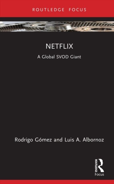 Luis A. Albornoz, Rodrigo Gomez - Netflix, E-bok. Tillgänglighet: Lägg i varukorg