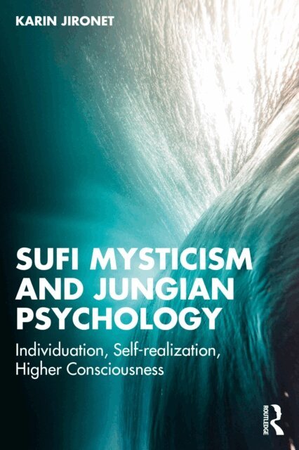 Karin Jironet - Sufi Mysticism and Jungian Psychology, E-bok