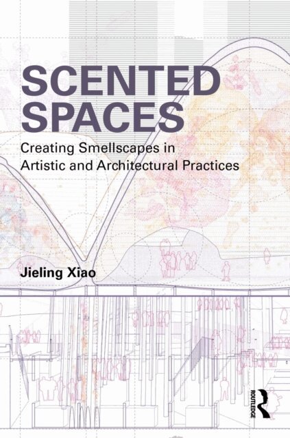 Jieling Xiao - Scented Spaces, E-bok