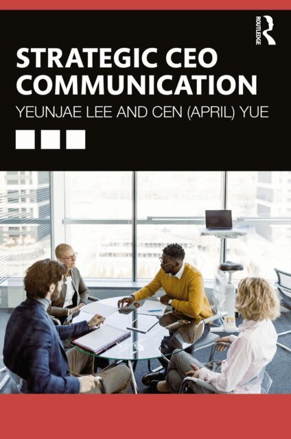 Cen (April) Yue, Yeunjae Lee - Strategic CEO Communication, E-bok